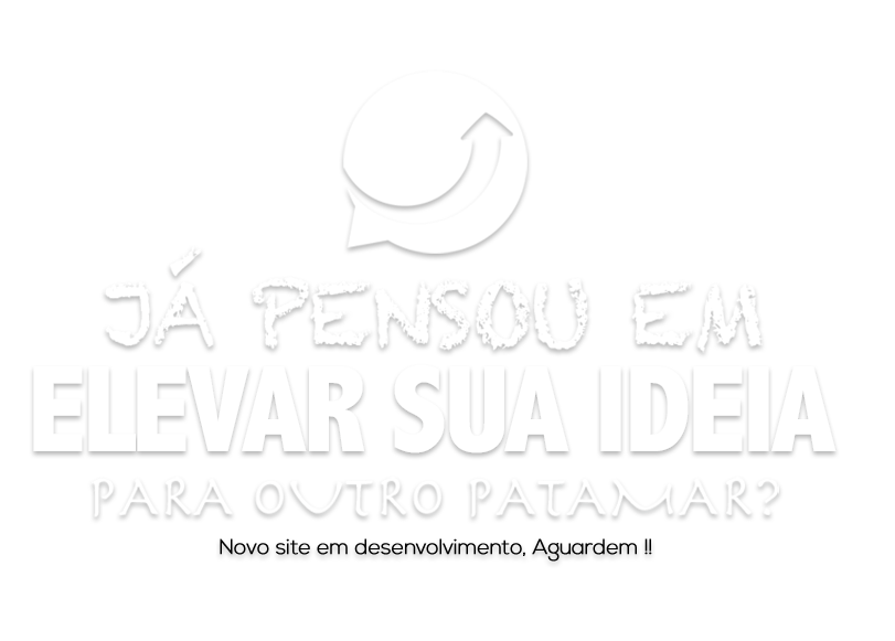 Novo sitem em desenvolvimento, aguardem - Ideiaup